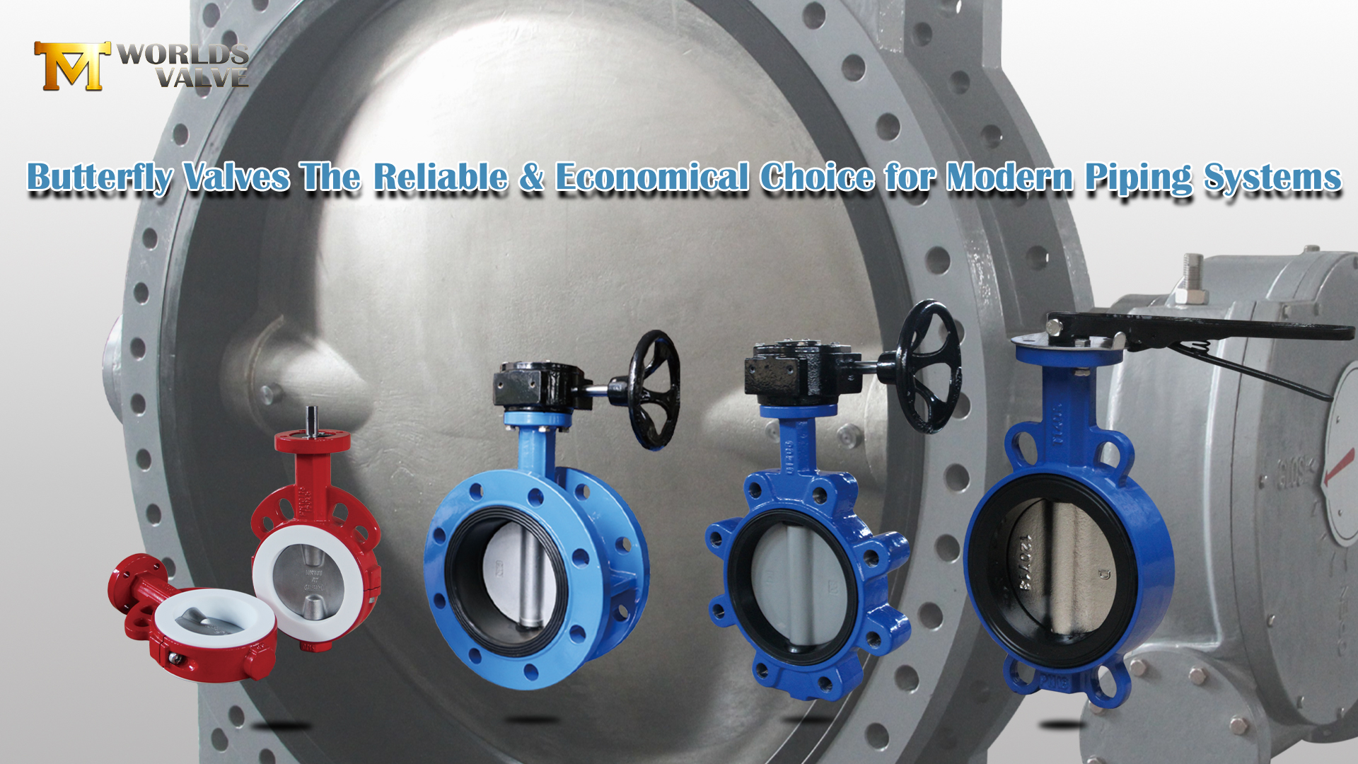 Absperrklappen: Die zuverlässige und wirtschaftliche Wahl für moderne Rohrleitungssysteme